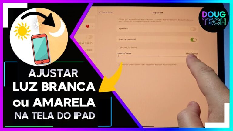 Como Ajustar a Luz da TELA (Branca/Amarela) no IPAD