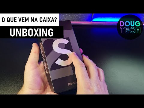 UNBOXING – Samsung Galaxy S21 Plus (O que vem na Caixa?)