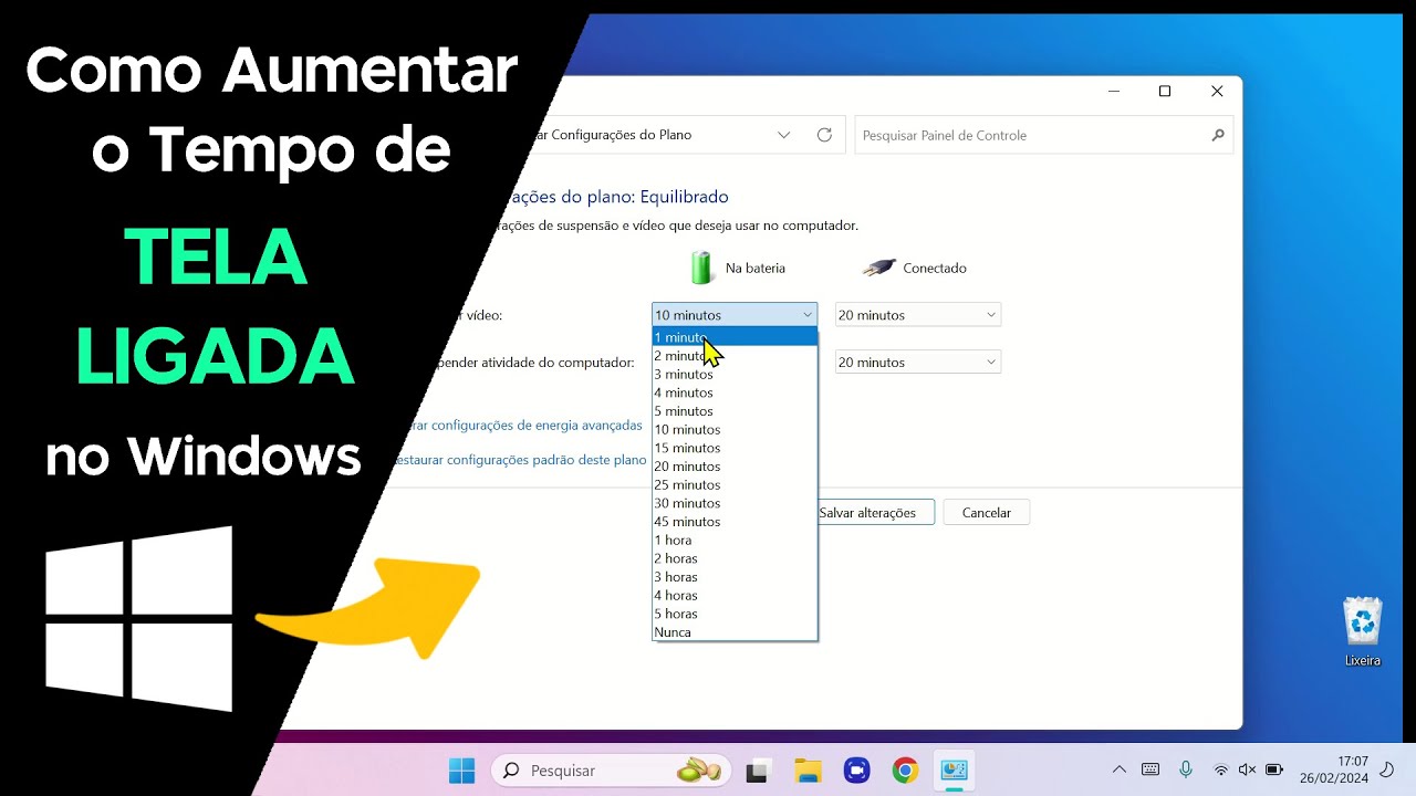 Como Aumentar o Tempo de TELA LIGADA no Windows