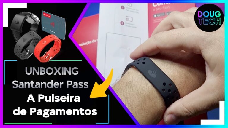 Unboxing Santander Pass - A Pulseira de Pagamentos Contactless