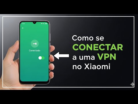 DESCUBRA COMO CONECTAR SUA VPN NO XIAOMI AGORA DESCUBRA COMO CONECTAR SUA VPN NO XIAOMI AGORA