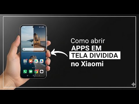 UTILIZE A FUNÇÃO DE TELA DIVIDIDA NO XIAOMI