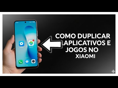 COMO DUPLICAR APLICATIVOS E JOGOS NO XIAOMI