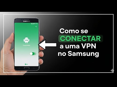 Conectar a uma VPN no Samsung Galaxy Passo a Passo