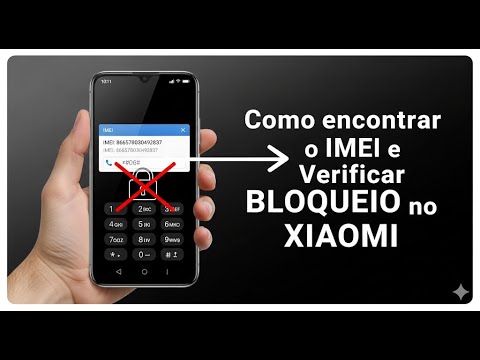 Como encontrar o IMEI e verificar bloqueio no Xiaomi Como encontrar o IMEI e verificar bloqueio no Xiaomi