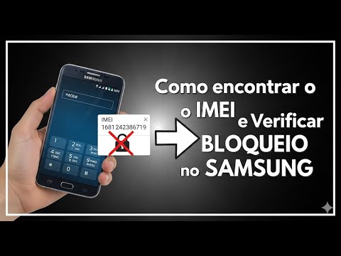 Encontrar o IMEI e verificar bloqueio no Samsung Galaxy de forma simples e prática