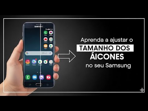Personalize o tamanho dos ícones no seu Samsung Personalize o tamanho dos ícones no seu Samsung