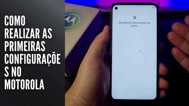 Como Realizar as Primeiras Configurações no Motorola