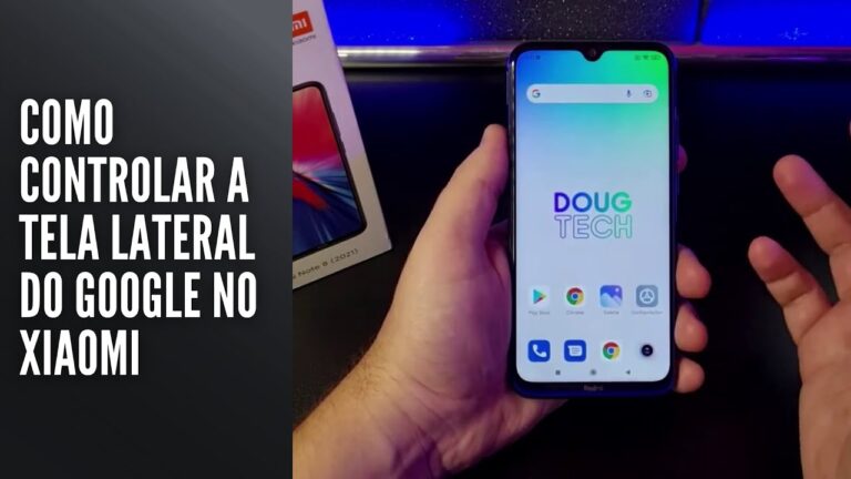 Como Controlar a Tela Lateral do Google no Xiaomi
