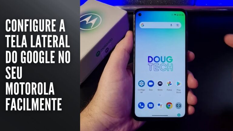 Configure a tela lateral do Google no seu Motorola facilmente