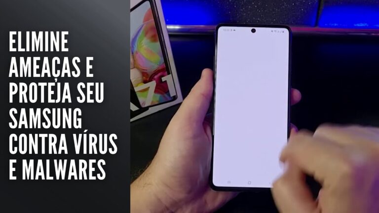 Elimine ameaças e proteja seu Samsung contra vírus e malwares