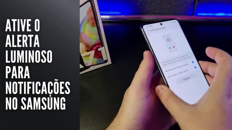 Ative o alerta luminoso para notificações no Samsung