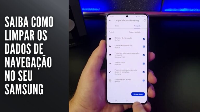 Saiba como limpar os dados de navegação no seu Samsung