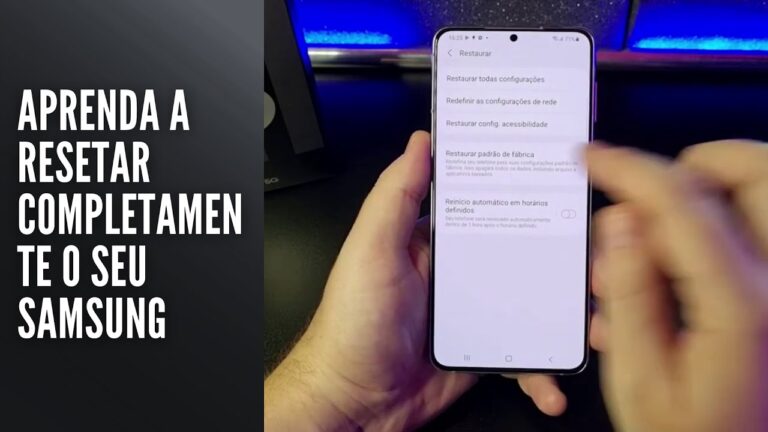 Aprenda a resetar completamente o seu Samsung