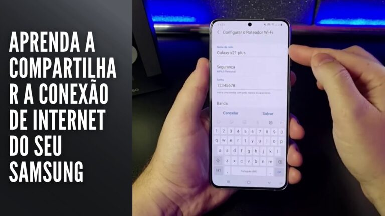 Aprenda a compartilhar a conexão de internet do seu Samsung