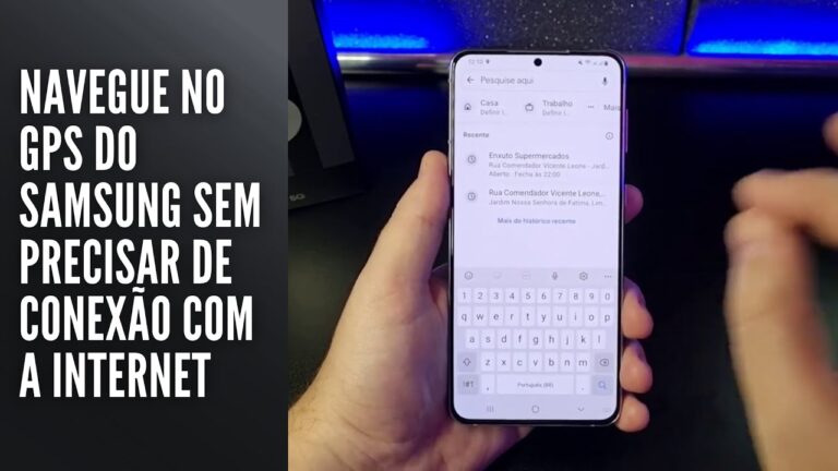 Navegue no GPS do Samsung sem precisar de conexão com a internet