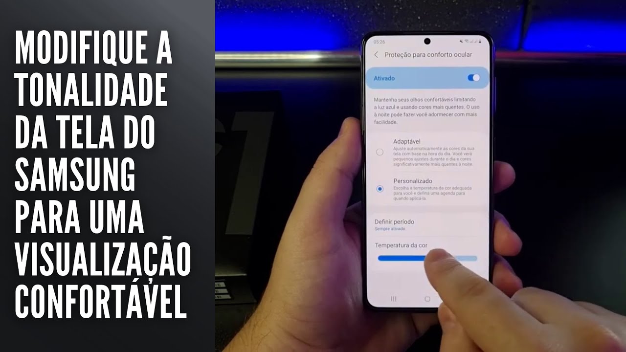 Modifique a tonalidade da tela do Samsung para uma visualização confortável Modifique a tonalidade da tela do Samsung para uma visualização confortável