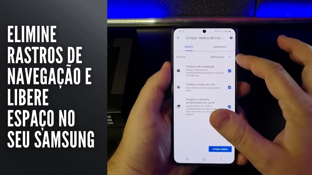 Elimine rastros de navegação e libere espaço no seu Samsung