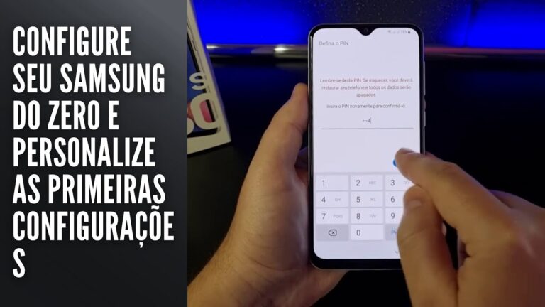 Configure seu Samsung do zero e personalize as primeiras configurações