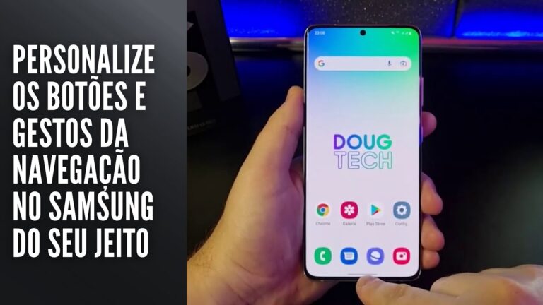 Personalize os botões e gestos da navegação no Samsung do seu jeito