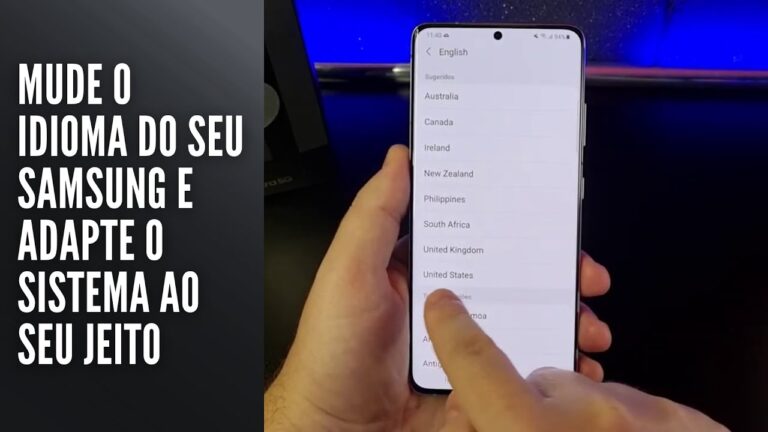Mude o idioma do seu Samsung e adapte o sistema ao seu jeito