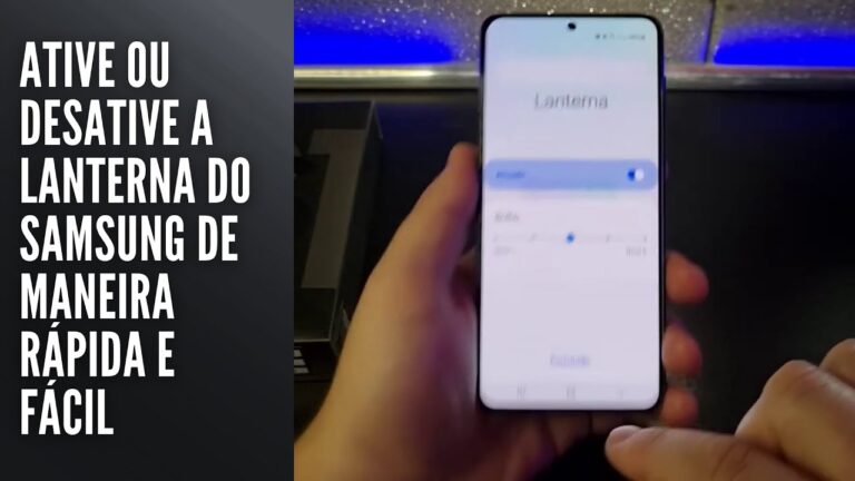 Ative ou desative a lanterna do Samsung de maneira rápida e fácil