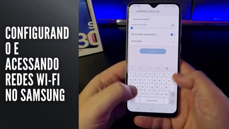 Configurando e acessando redes Wi Fi no Samsung