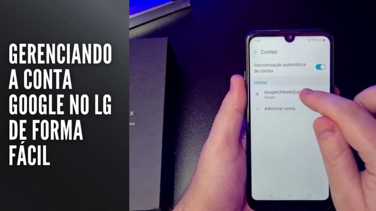 Gerenciando a conta Google no LG de forma fácil