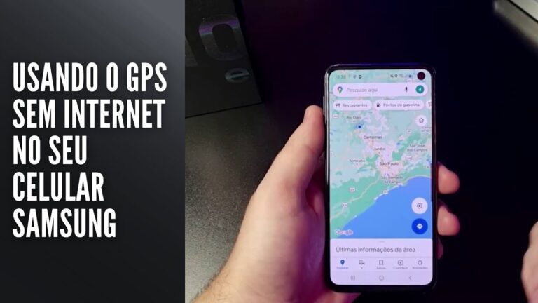 Usando o GPS sem internet no seu celular Samsung