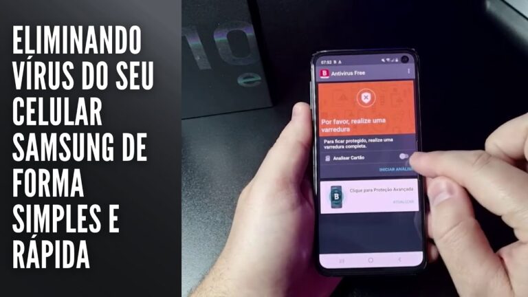 Eliminando vírus do seu celular Samsung de forma simples e rápida