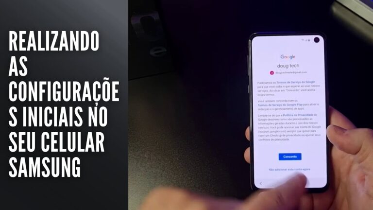 Realizando as configurações iniciais no seu celular Samsung