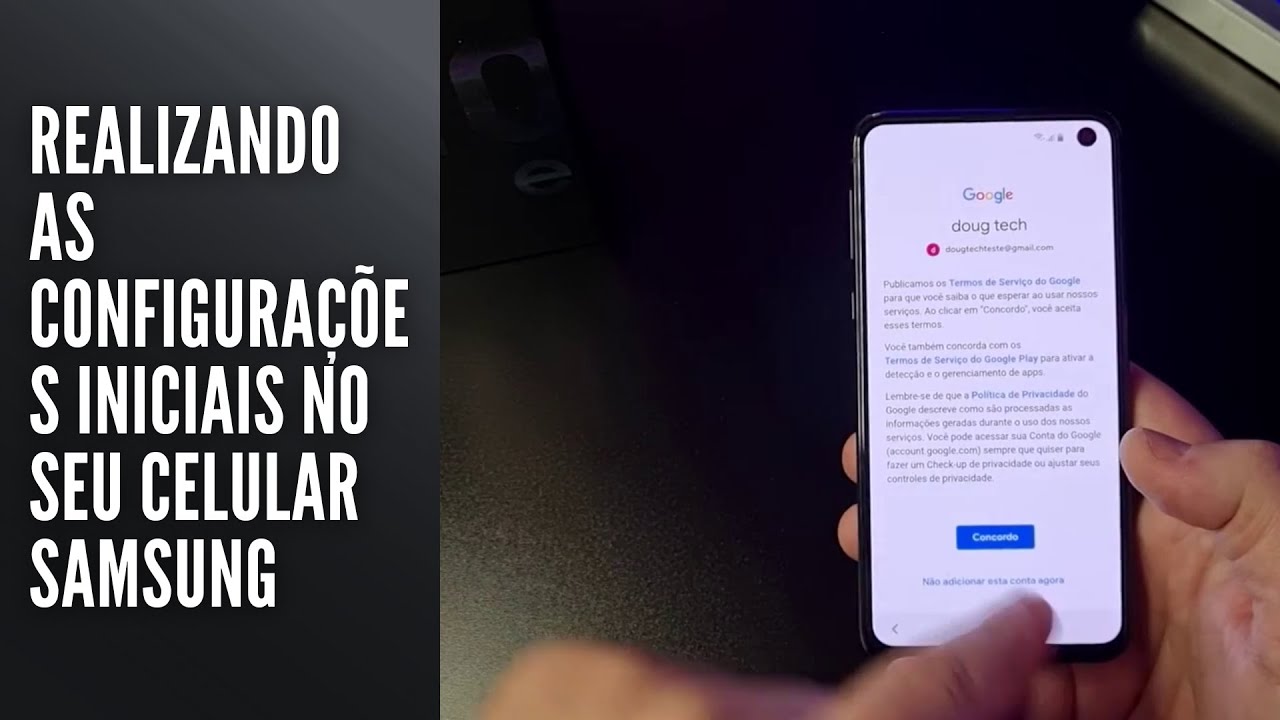 Realizando as configurações iniciais no seu celular Samsung Realizando as configurações iniciais no seu celular Samsung