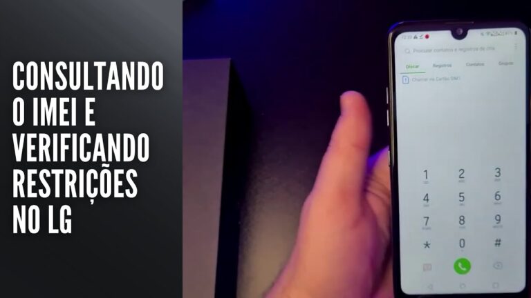 Consultando o IMEI e verificando restrições no LG