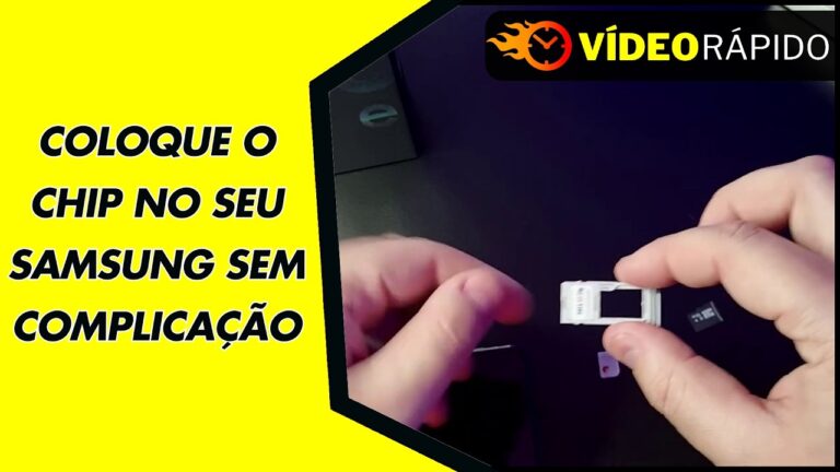 COLOQUE O CHIP NO SEU SAMSUNG SEM COMPLICAÇÃO