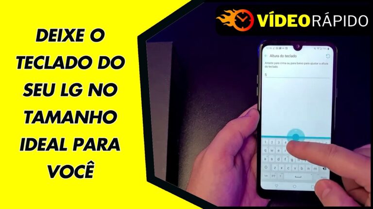 DEIXE O TECLADO DO SEU LG NO TAMANHO IDEAL PARA VOCÊ