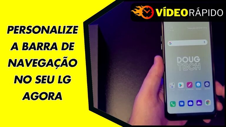 PERSONALIZE A BARRA DE NAVEGAÇÃO NO SEU LG AGORA