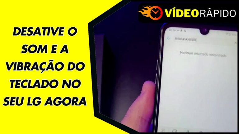 DESATIVE O SOM E A VIBRAÇÃO DO TECLADO NO SEU LG AGORA
