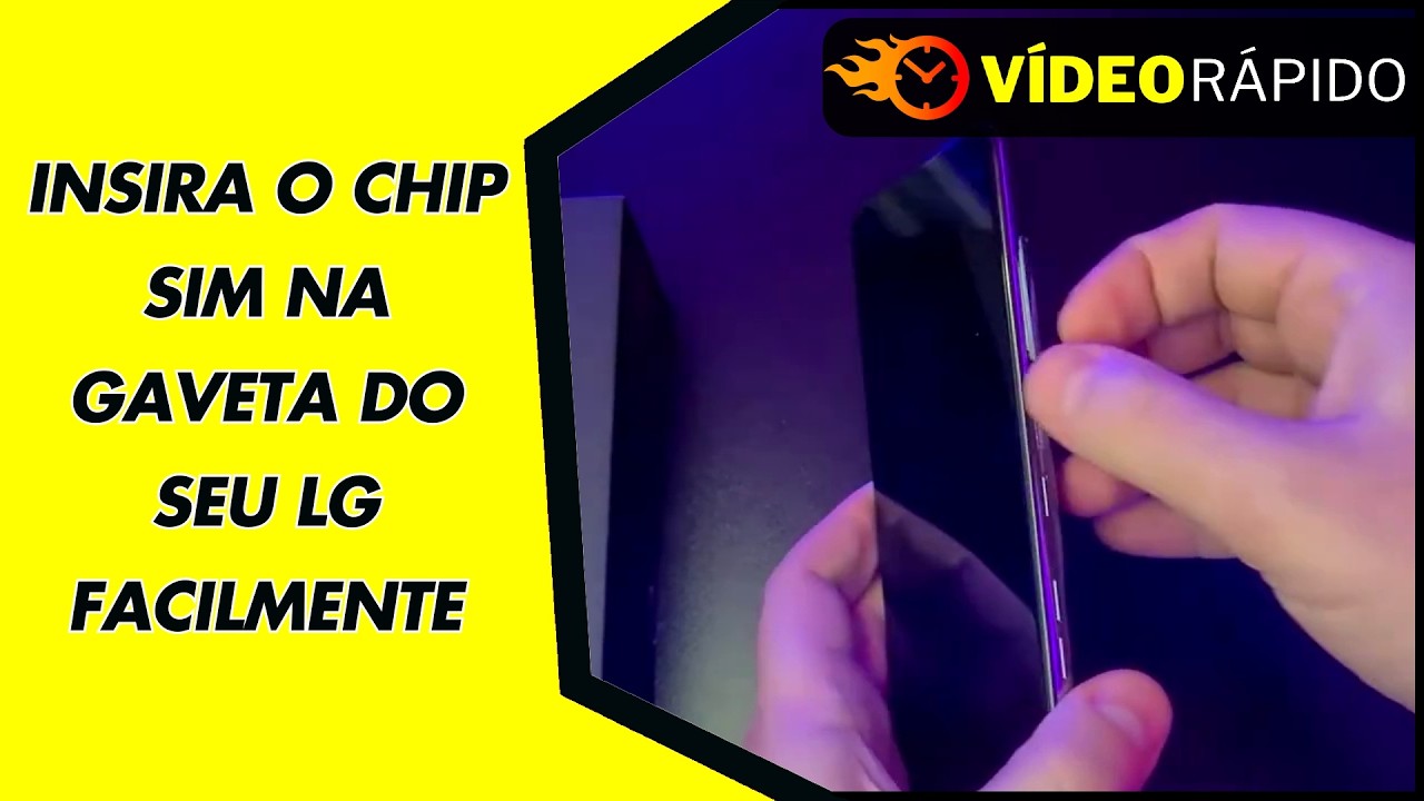 INSIRA O CHIP SIM NA GAVETA DO SEU LG FACILMENTE