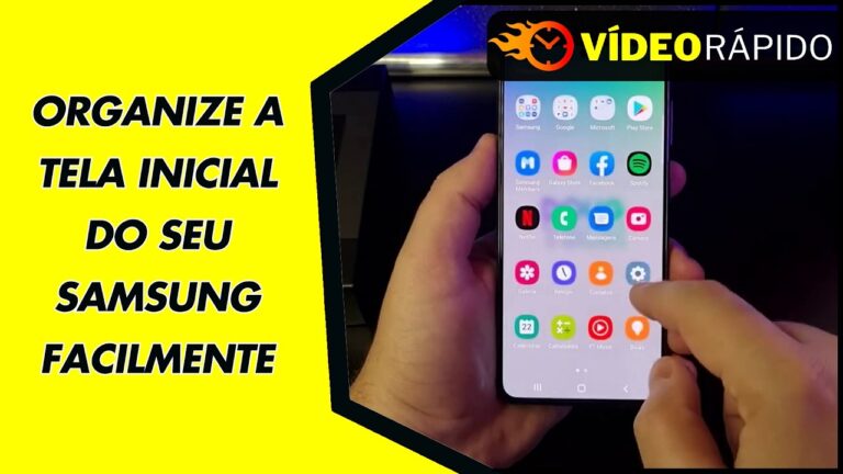 ORGANIZE A TELA INICIAL DO SEU SAMSUNG FACILMENTE