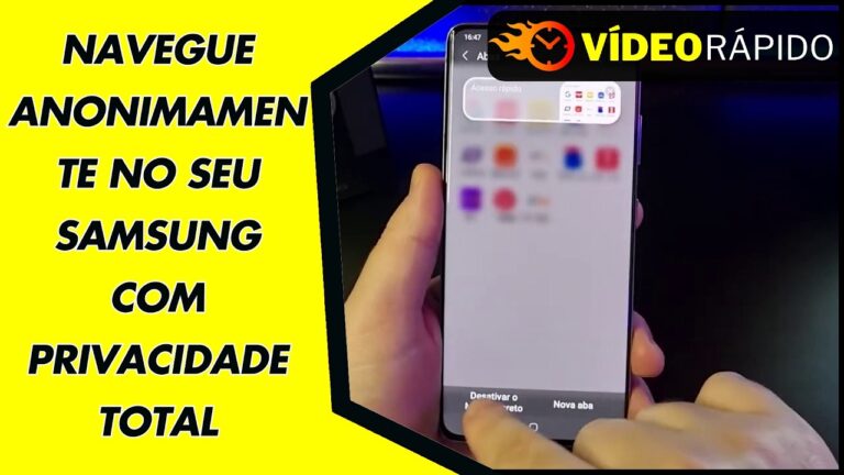 NAVEGUE ANONIMAMENTE NO SEU SAMSUNG COM PRIVACIDADE TOTAL