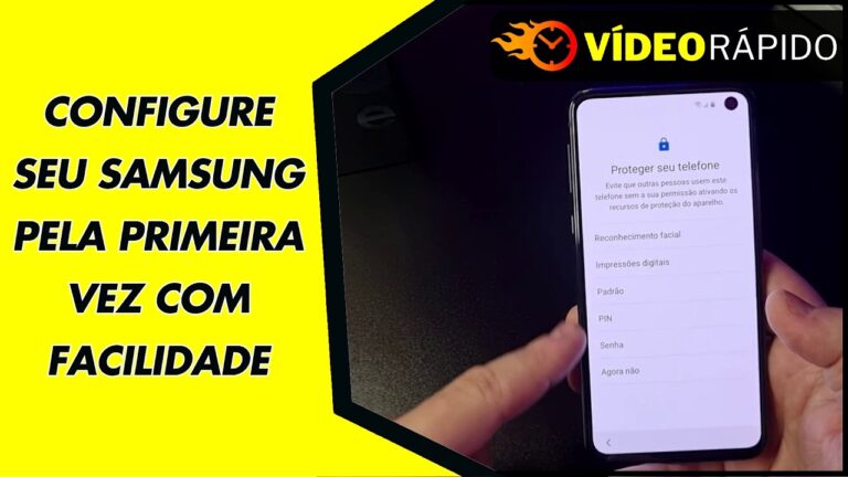CONFIGURE SEU SAMSUNG PELA PRIMEIRA VEZ COM FACILIDADE