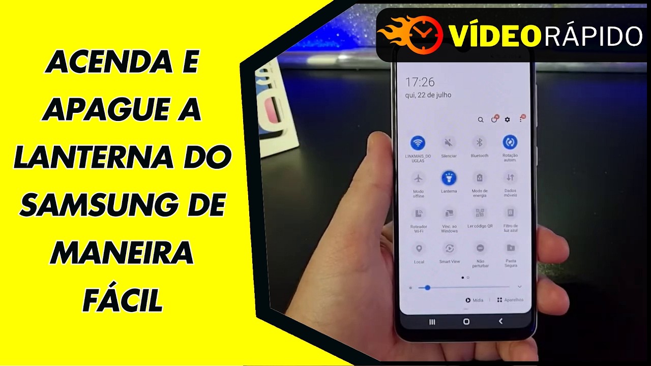 ACENDA E APAGUE A LANTERNA DO SAMSUNG DE MANEIRA FÁCIL ACENDA E APAGUE A LANTERNA DO SAMSUNG DE MANEIRA FÁCIL