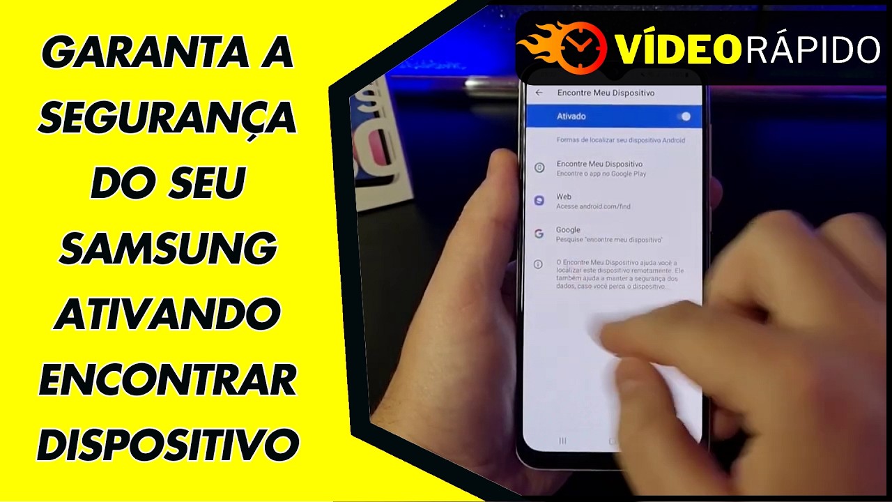 GARANTA A SEGURANÇA DO SEU SAMSUNG ATIVANDO ENCONTRAR DISPOSITIVO