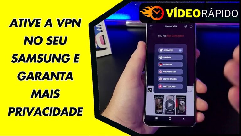 ATIVE A VPN NO SEU SAMSUNG E GARANTA MAIS PRIVACIDADE