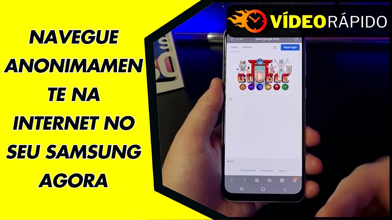 NAVEGUE ANONIMAMENTE NA INTERNET NO SEU SAMSUNG AGORA