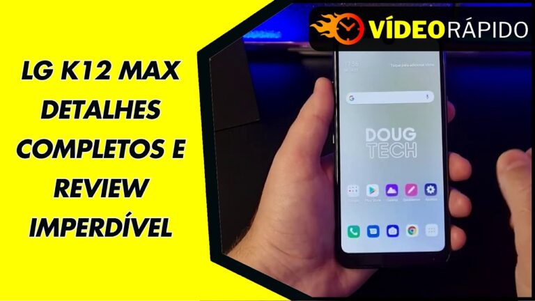LG K12 MAX DETALHES COMPLETOS E REVIEW IMPERDÍVEL