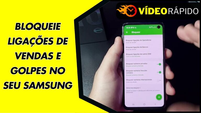 BLOQUEIE LIGAÇÕES DE VENDAS E GOLPES NO SEU SAMSUNG