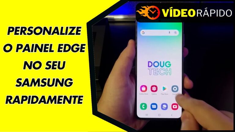 PERSONALIZE O PAINEL EDGE NO SEU SAMSUNG RAPIDAMENTE
