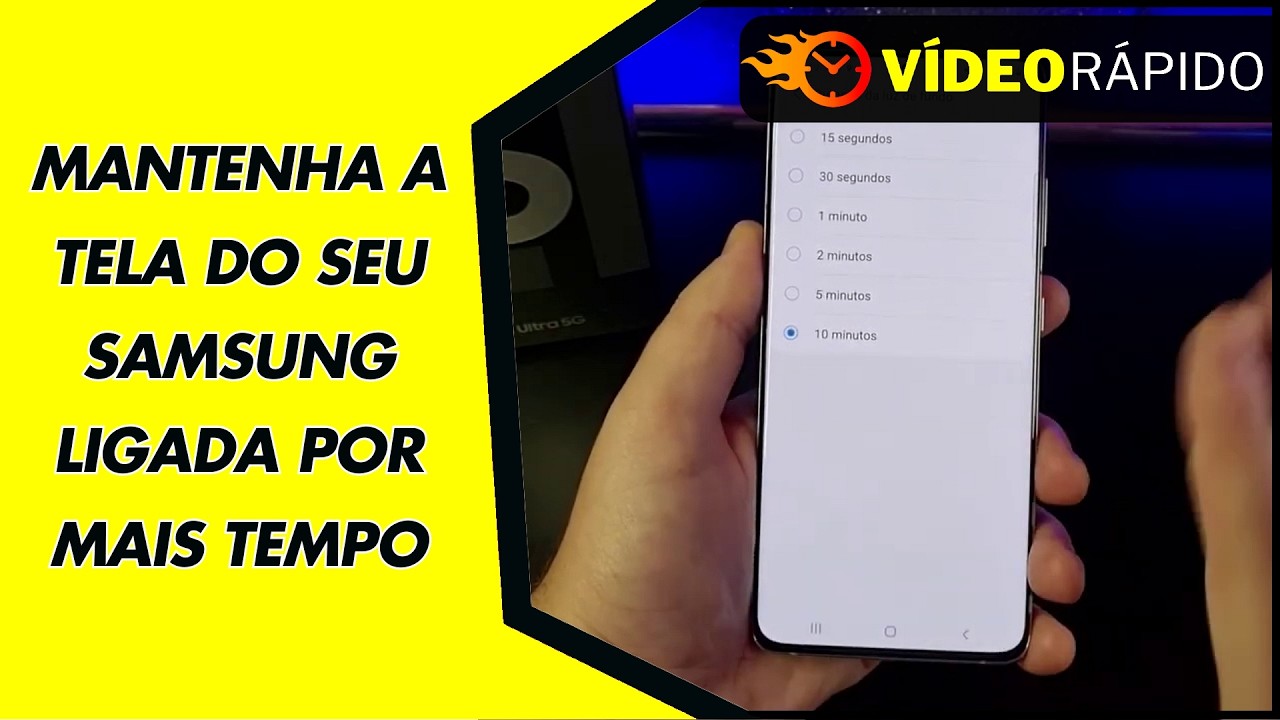 MANTENHA A TELA DO SEU SAMSUNG LIGADA POR MAIS TEMPO