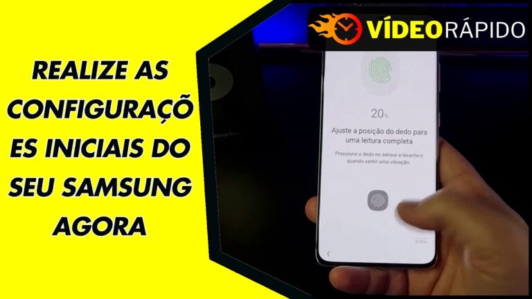 REALIZE AS CONFIGURAÇÕES INICIAIS DO SEU SAMSUNG AGORA